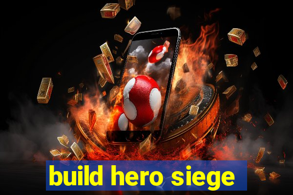 build hero siege